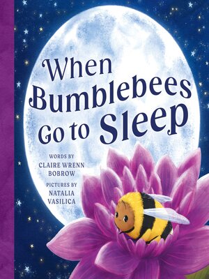cover image of When Bumblebees Go to Sleep